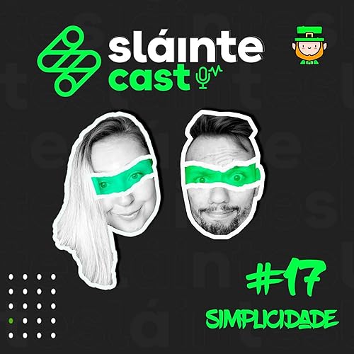 Sl&aacute;inteCast #17 - Sobre Simplicidade