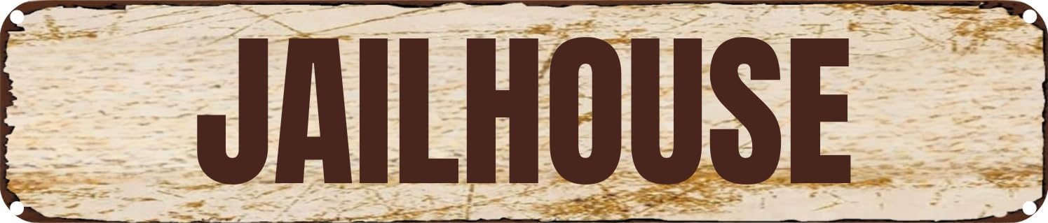 Vintage Tin Sign Retro Metal Wall Decor JAILHOUSE Rustic Aluminum Plaque for Home,Bar,Kitchen,Garage,Man Cave 4x16 Inch