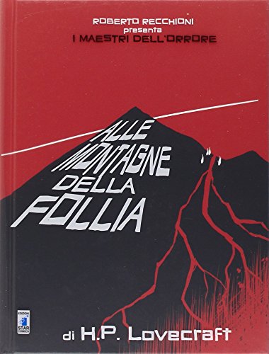 Roberto Recchioni Presenta: I Maestri dell’Orrore – Alle Montagne della Follia Roberto Recchioni Presenta: I Maestri dell’Orrore – Alle Montagne della Follia