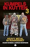  Kumpels in Kutten 3: Heavy Metal im Ruhrgebiet
