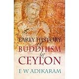 Early history of Buddhism in Ceylon, or, State of Buddhism in Ceylon as revealed by the Pali commentaries of the 5th century A.D: Thesis submitted to and ... for the degree of doctor of philosophy