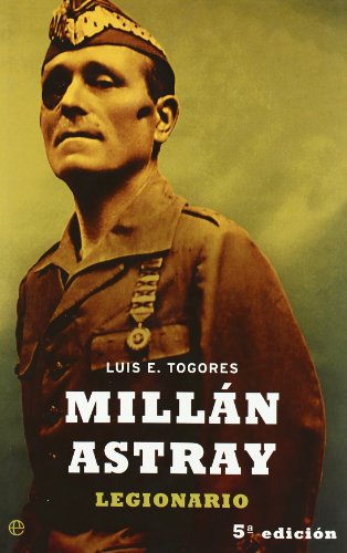 Millan Astray - Legionario (Historia Del Siglo Xx) Millan Astray - Legionario (Historia Del Siglo Xx)
