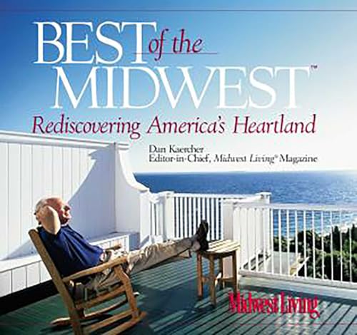 Best of the Midwest: Rediscovering America's Heartland