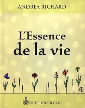 Paperback L ESSENCE DE LA VIE [French] Book