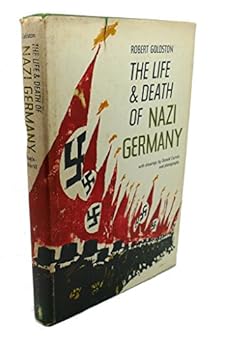 THE LIFE AND DEATH OF NAZI GERMANY