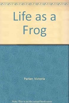 School & Library Binding Life as a Frog Book
