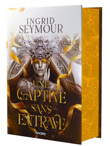 La Guérisseuse de royaumes - Tome 02 Une captive sans entrave (relié collector)