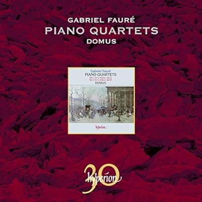 Faure: Piano Quartets