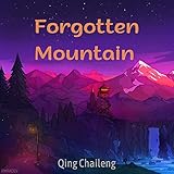Forgotten Mountain - Qing Chaileng