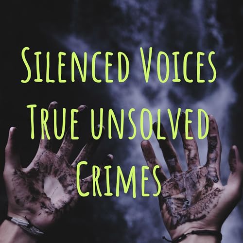 『Silenced Voices True unsolved Crimes』のカバーアート