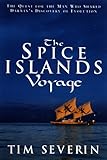 The Spice Islands Voyage: The Quest for the Man Who Shared Darwin's Discovery of Evolution
