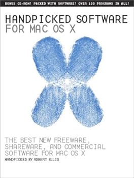 Paperback Handpicked Software for Mac OS X: The Best New Freeware, Shareware, and Commerical Software for Mac OS X Book
