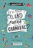  Agenda 2018-2019. ¿Y si todo el año fuera Carnaval?
