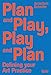 Plan and Play, Play and Plan: Defining Your Art Practice