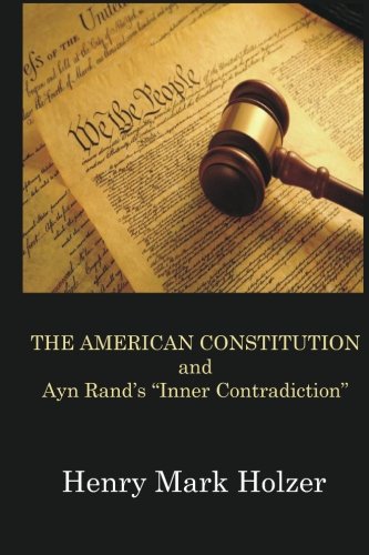 The American Constitution and Ayn Rand's "Inner Contra