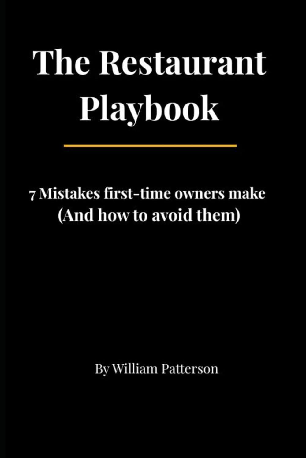 The Restaurant Playbook: 7 Mistakes First-Time Owners Make (And How to Avoid Them)