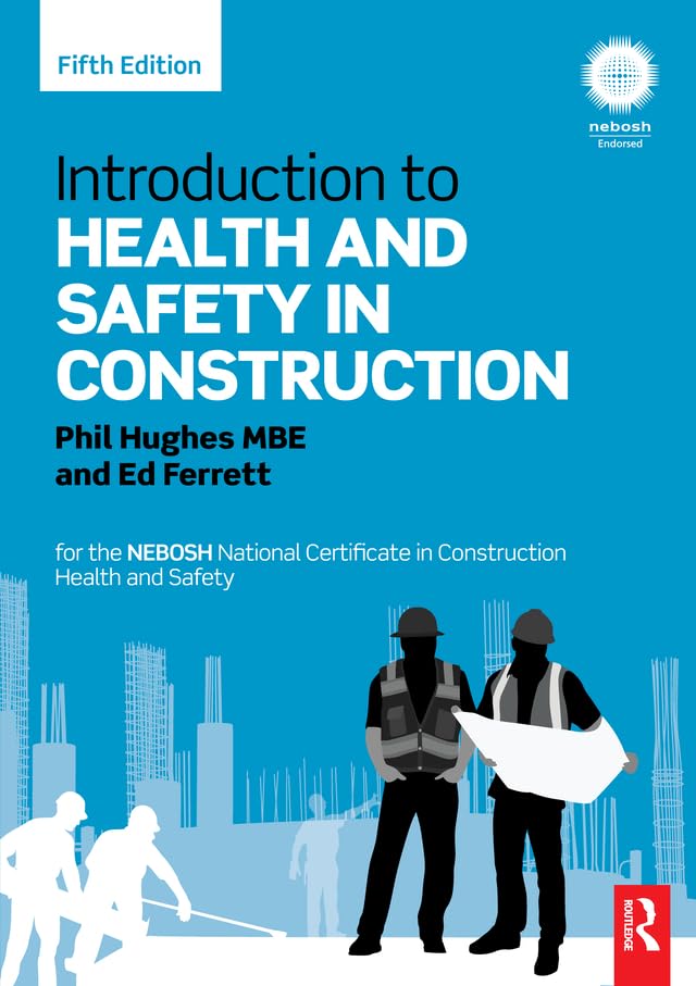 Introduction to Health and Safety in Construction: for the NEBOSH National Certificate in Construction Health and Safety      5th Edition, Kindle Edition