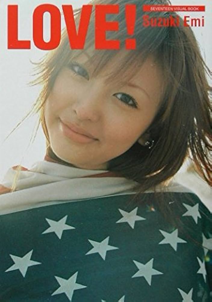 LOVE! 鈴木えみ SEVENTEEN VISUAL BOOK | SEVENTEEN編集部 |本