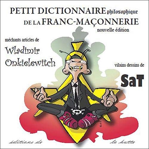 Télécharger Petit Dictionnaire Philosophique de la Franc-Maçonnerie (Nouvelle Edition) Livre eBook France
