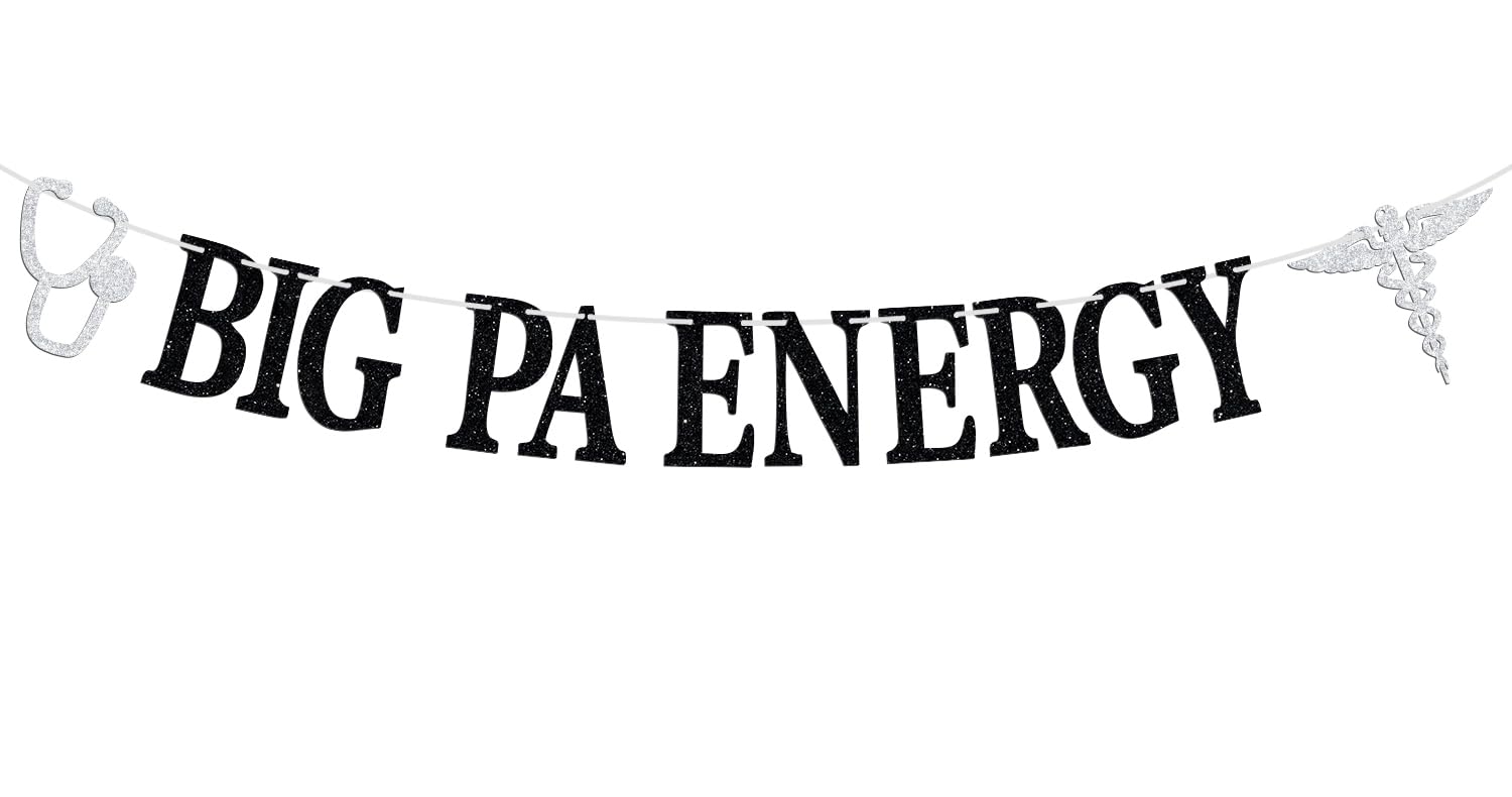 Big PA Energy Banner, Congrats Physician Assistant/Future Doctor, Medical School/College Graduation Party Decorations Supplies, Black & Silver Glitter