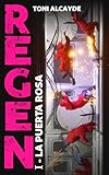  Regen: La Puerta Rosa: Ciencia ficción bélica, literatura de acción y aventuras