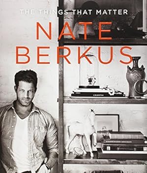 Unknown Binding The Things That Matter by Nate Berkus (2012-10-16) Book