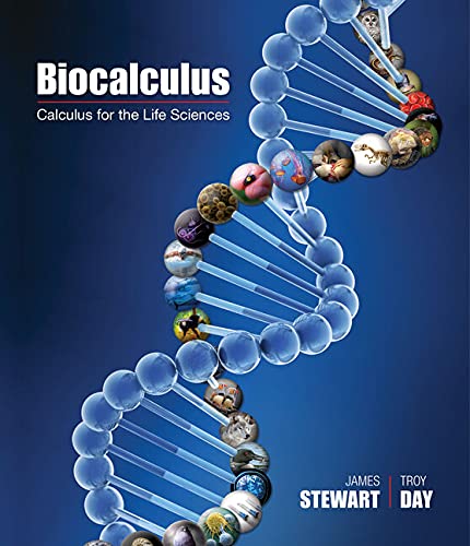 Student Solutions Manual for Stewart/Day's Calculus for Life Sciences and Biocalculus: Calculus, Probability, and Statistics for the Life Sciences
