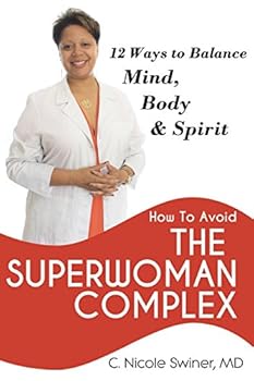 Paperback How to Avoid the Superwoman Complex: 12 Ways to Balance Mind, Body & Spirit Book