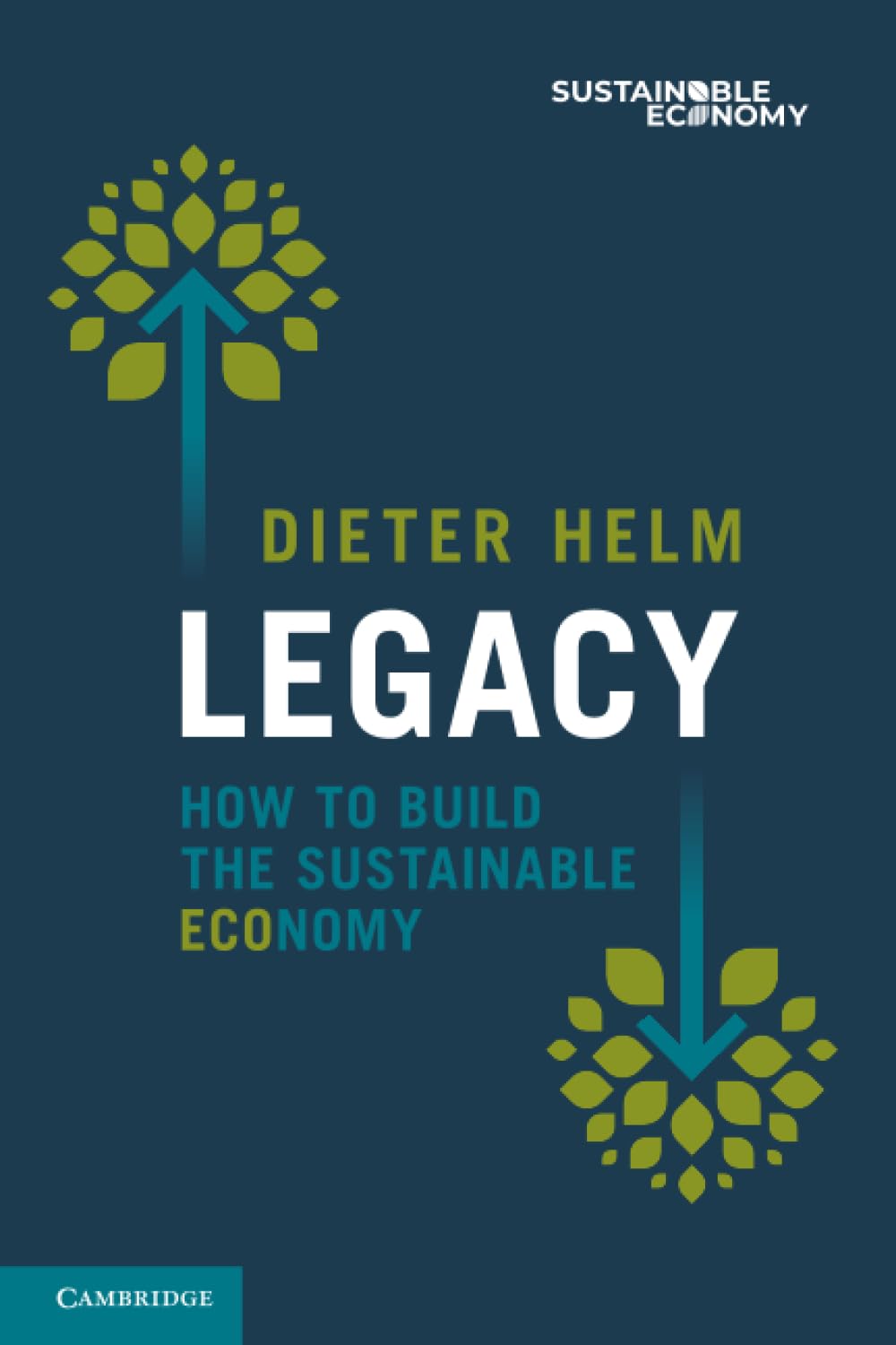 Legacy: How to Build the Sustainable Economy