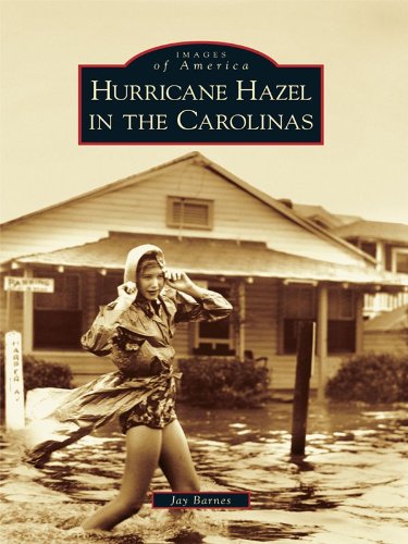 Hurricane Hazel in the Carolinas (Images of America)