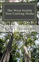 The West Seattle Tree Cutting Mafia 1979234191 Book Cover