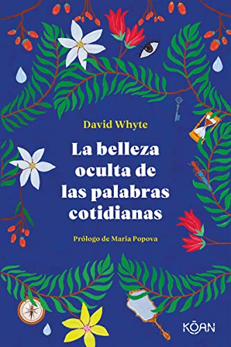 La belleza oculta de las palabras cotidianas: El sustento y el significado esencial de palabras cotidianas (Koan)
