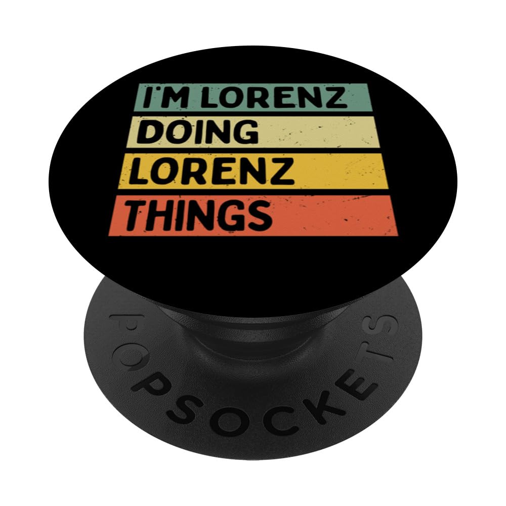 Personalized Gift Ideas LorenzI'm Lorenz Doing Lorenz Things Funny Personalized Quote PopSockets Standard PopGrip