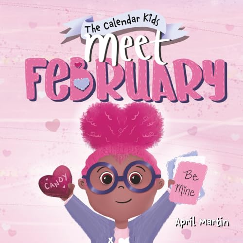 Meet February: A children's book to teach about friendship, Valentine's