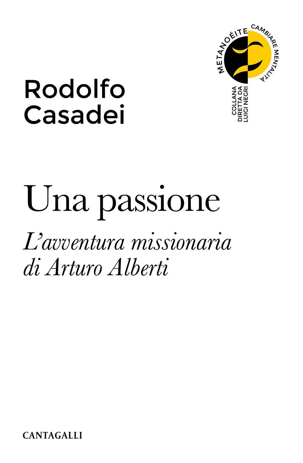 Una Passione. L'avventura Missionaria Di Arturo Alberti - 4