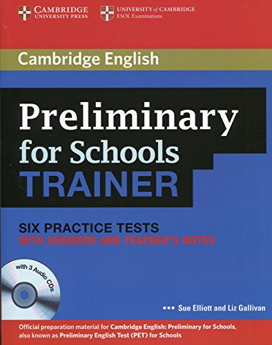 Preliminary for Schools Trainer Six Practice Tests with Answers