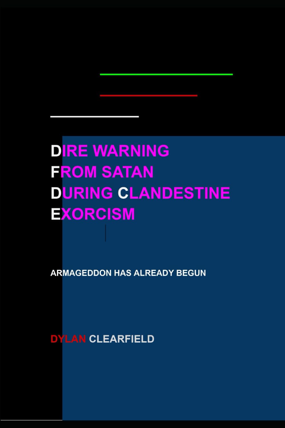 Dire Warning From Satan During Clandestine Exorcism: Armageddon Has Already Begun