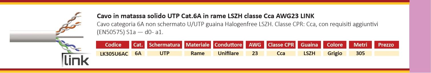 LINK LK305U6AC - Cavo di rete categoria 6A U/UTP LSZH (305 m, grigio) – Conduttori solidi in rame AWG23 a 8 fili – Classe CPR Cca S1a d0 a1 per installazioni a rischio medio-alto