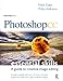 Photoshop CC: Essential Skills: A guide to creative image editing