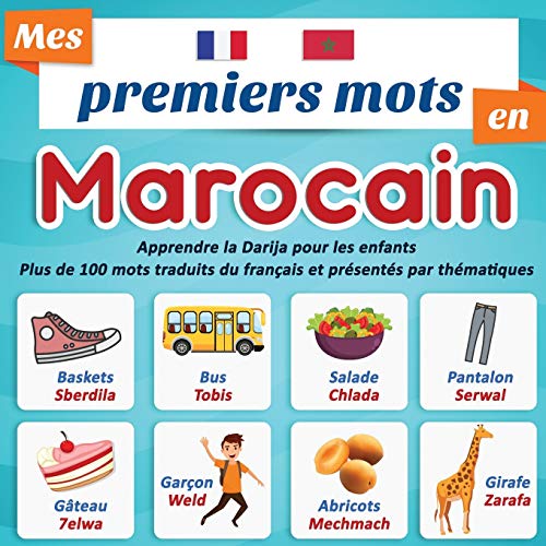 Télécharger Mes premiers mots en Marocain : Apprendre la Darija pour les enfants | Plus de 100 mots traduits du Gratuit
