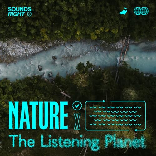 NATURE & The Listening Planet