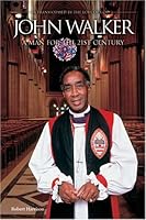 John Walker: A Man for the 21st Century 0880282614 Book Cover