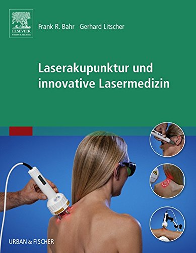 Laserakupunktur und innovative Lasermedizin (KIM - Fachbuch - Urban & Fischer Verlag) (German Edition)