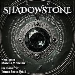 Shadowstone Audiobook By Marcus Montclair cover art