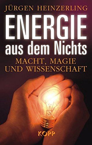 Energie aus dem Nichts: Macht, Magie und