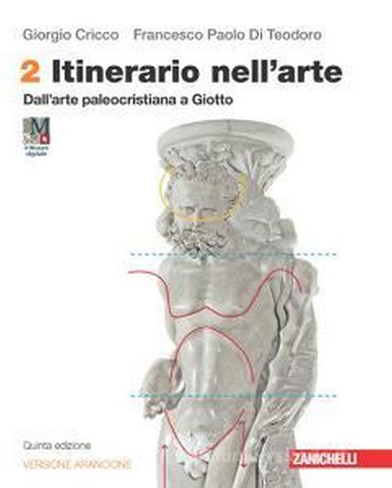 Itinerario nell'arte. Ediz. arancione. Con Museo digitale. Per le...