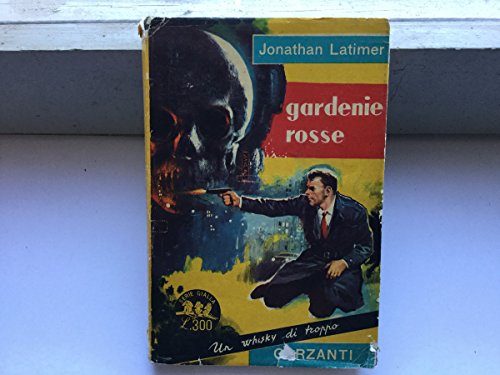 L- GARDENIE ROSSE - LATIMER - GARZANTI - SERIE GIALLA 197 -- 1961 - CS - ZCS405
