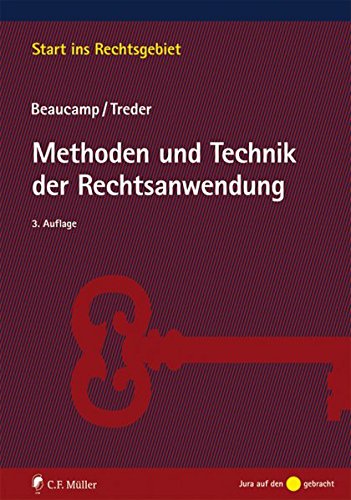 Methoden und Technik der Rechtsanwendung (Start ins Rechtsgebiet) Methoden und Technik der Rechtsanwendung (Start ins Rechtsgebiet)