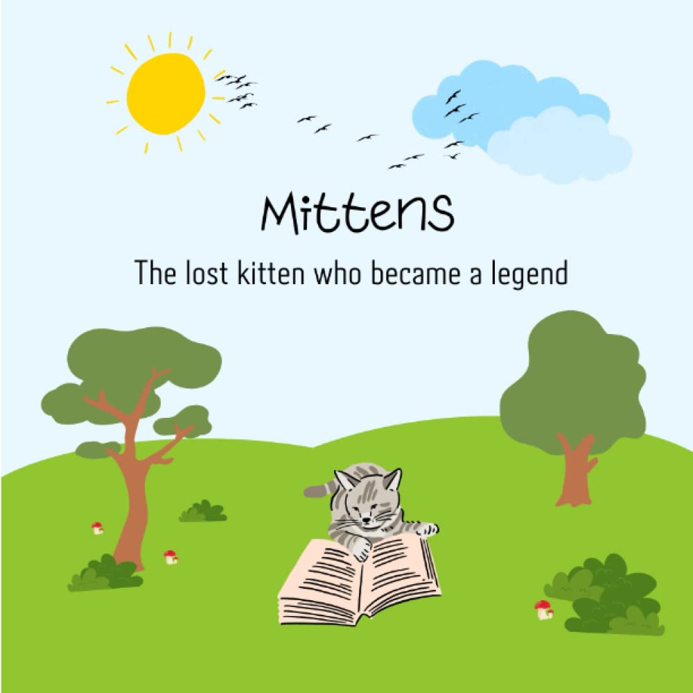 Mittens: The lost kitten who became a legend