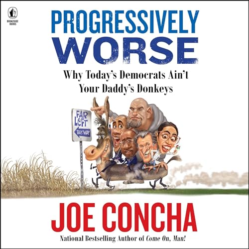 Progressively Worse by Joe Concha episode artwork